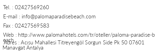 Paloma Paradise Beach telefon numaralar, faks, e-mail, posta adresi ve iletiim bilgileri